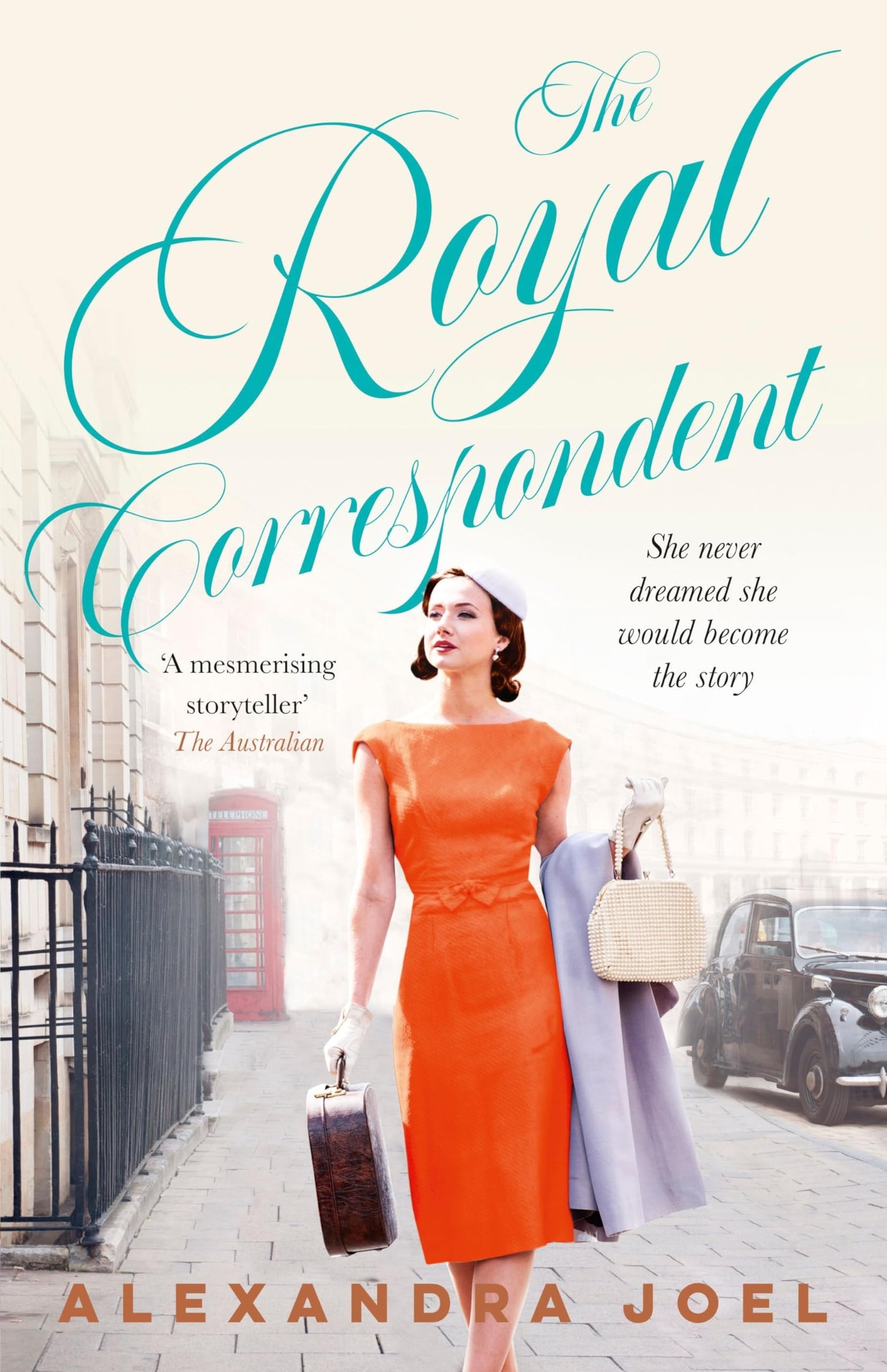 The Royal Correspondent by Alexandra Joel