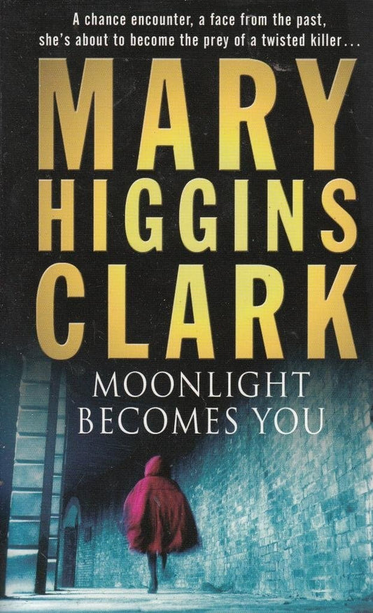 Moonlight Becomes You by Mary Higgins Clark - USED
