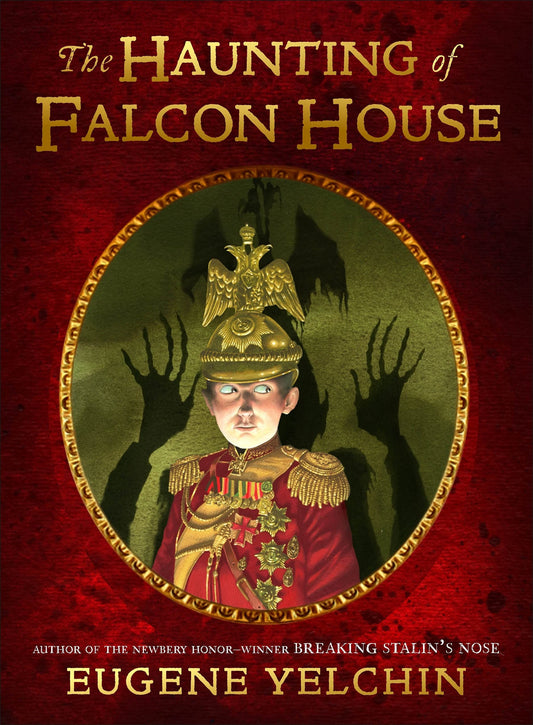 The Haunting of Falcon House by Eugene Yelchin