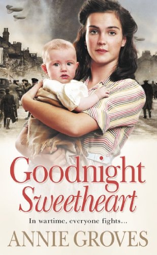Goodnight Sweetheart by Annie Groves - USED