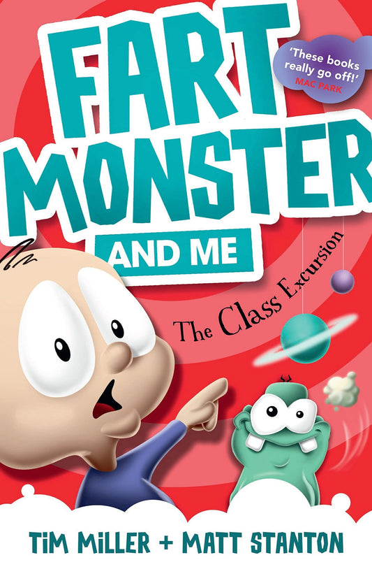Fart Monster and Me The Class Excursion (Fart Monster and Me, #4) by Tim Miller,Matt Stanton
