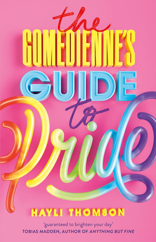The Comedienne's Guide to Pride by Hayli Thomson