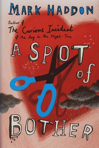 A Spot Of Bother by Mark Haddon - USED