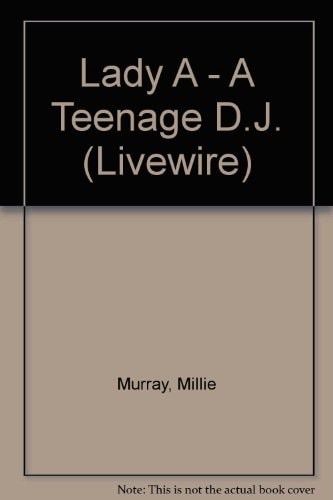 Lady A, a Teenage DJ by Millie Murray