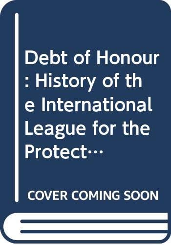 Debt of Honour The Story of the International League for the Protection of Horses by Jeremy James - USED