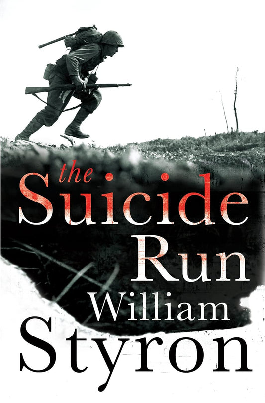 The Suicide Run Five Tales of the Marine Corps by William Styron - USED