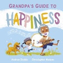 Grandpa's Guide to Happiness by Andrew Daddo