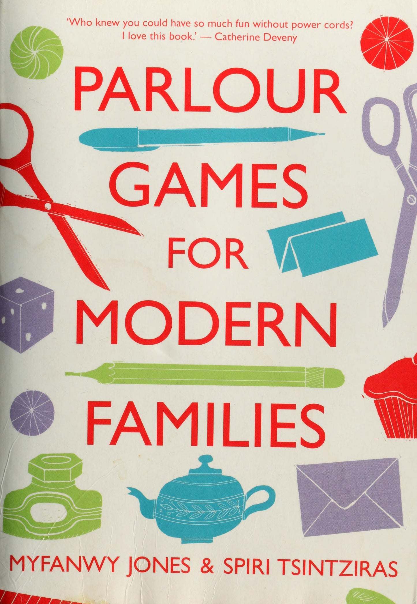 Parlour Games for Modern Families by Myfanwy Jones,Spiri Tsintiziras