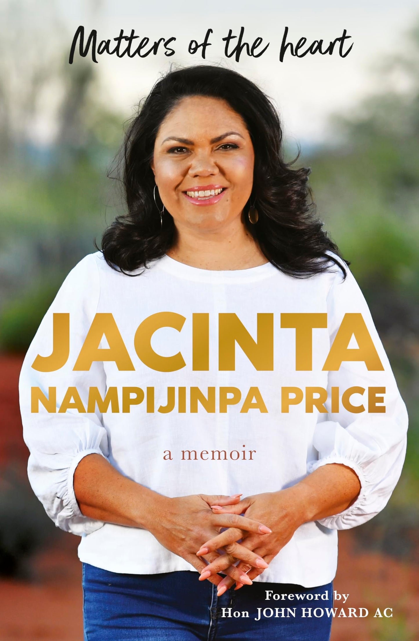Matters of the Heart A Memoir by Jacinta Nampijinpa Price,Sue Smethurst
