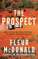The Prospect The New Bestselling Crime Series from the Author of the Detective Dave Burrows Series, for All Fans of Jane Harper, Dinuka Mckenzie and Chris Hammer by Fleur McDonald