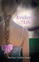 Evidence of Life by Barbara Taylor Sissel - USED