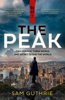 The Peak An Exciting and Gripping New Espionage Thriller and Debut Novel, Perfect for Fans of John Le CarrÃƒÂ©, Daniel Silva and Robert Harris by Sam Guthrie - USED