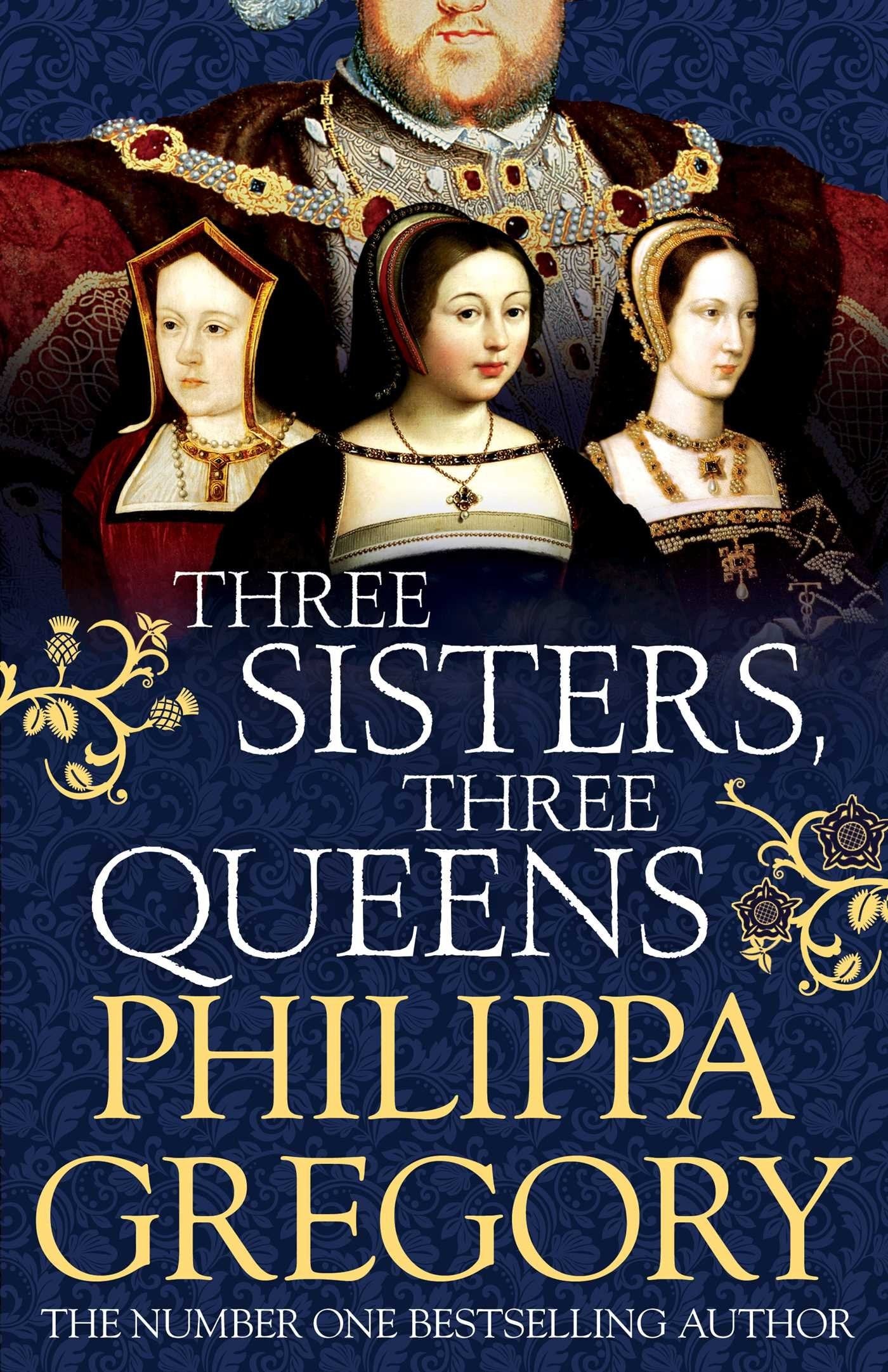 Three Sisters, Three Queens by Philippa Gregory - USED