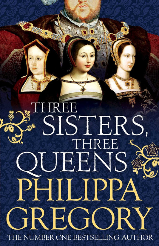 Three Sisters, Three Queens by Philippa Gregory - USED