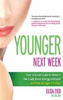 Younger Next Week - Your Ultimate Guide to Reverse the Clock, Boost Energy and Look and Feel Younger in 7 Days by Elisa Zied - USED
