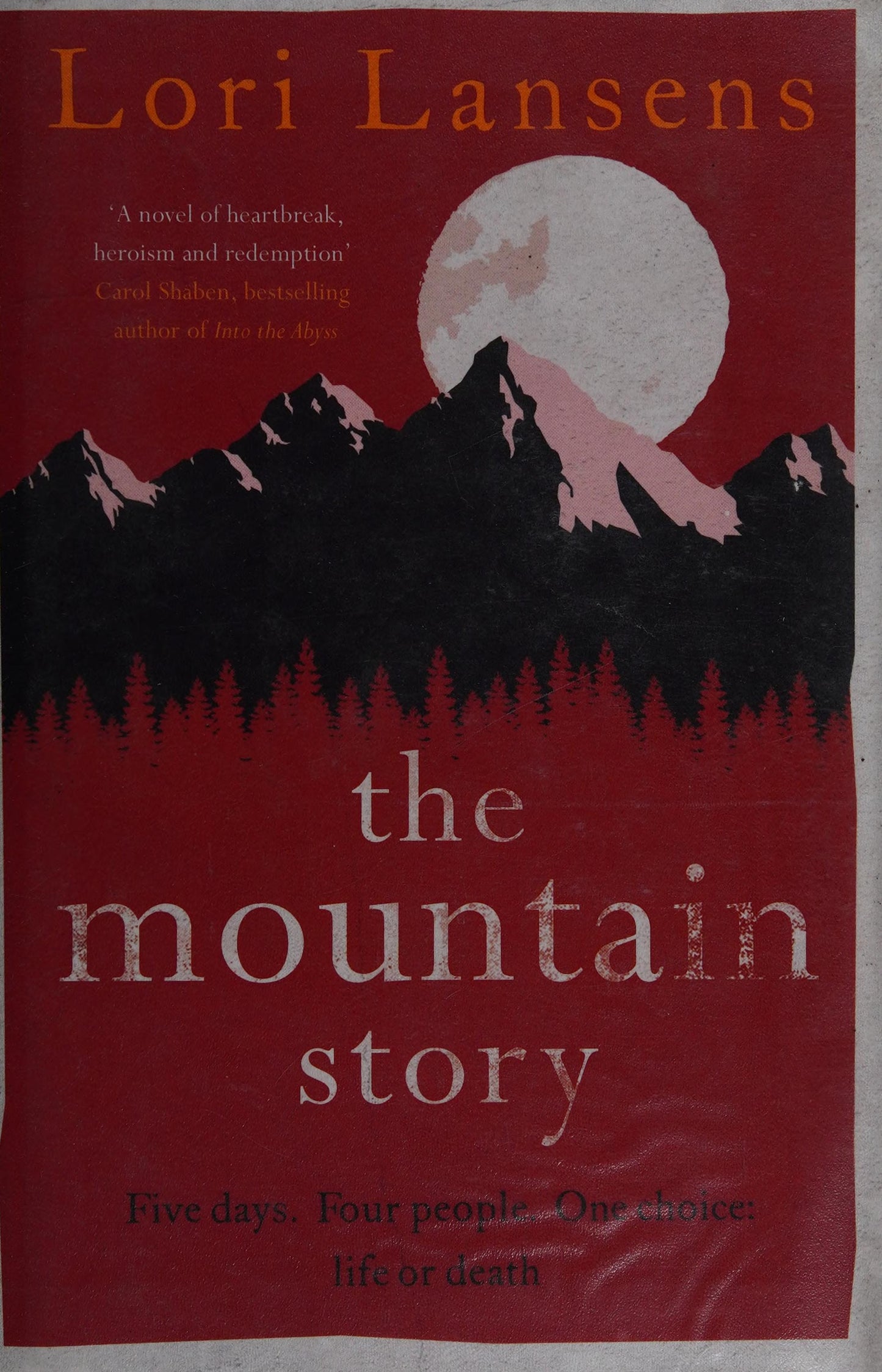 The Mountain Story by Lori Lansens