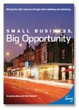 Small Business, Big Opportunity Winning the Right Customers Through Smart Marketing and Advertising by Rob Hartnett - USED