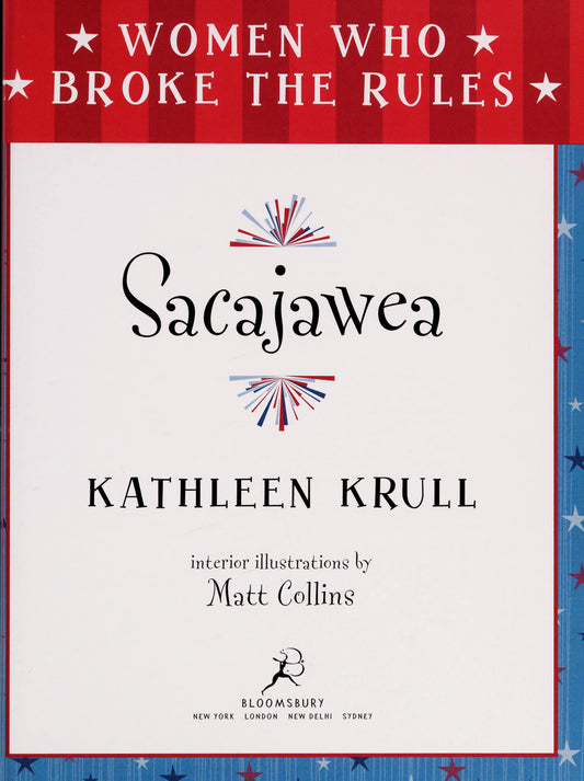 Women Who Broke the Rules: Sacajawea by Kathleen Krull