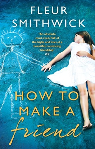 How to Make a Friend by Fleur Smithwick