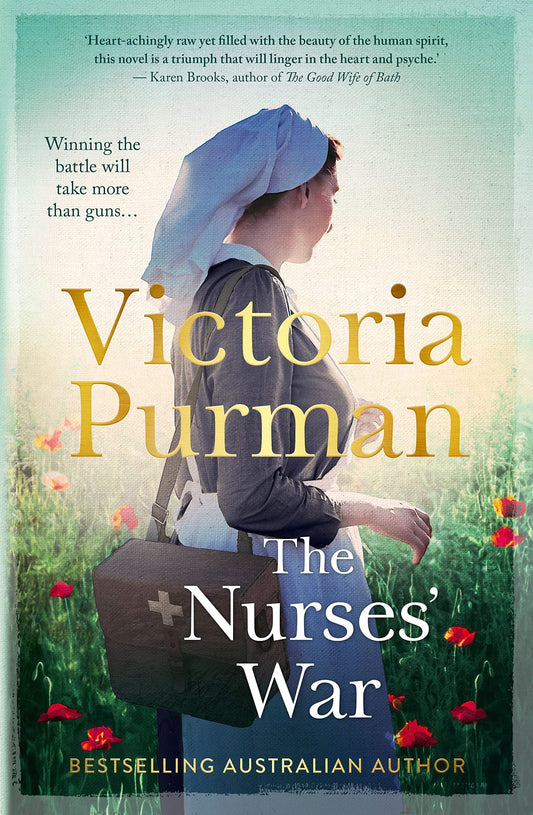 The Nurses' War by Victoria Purman - USED