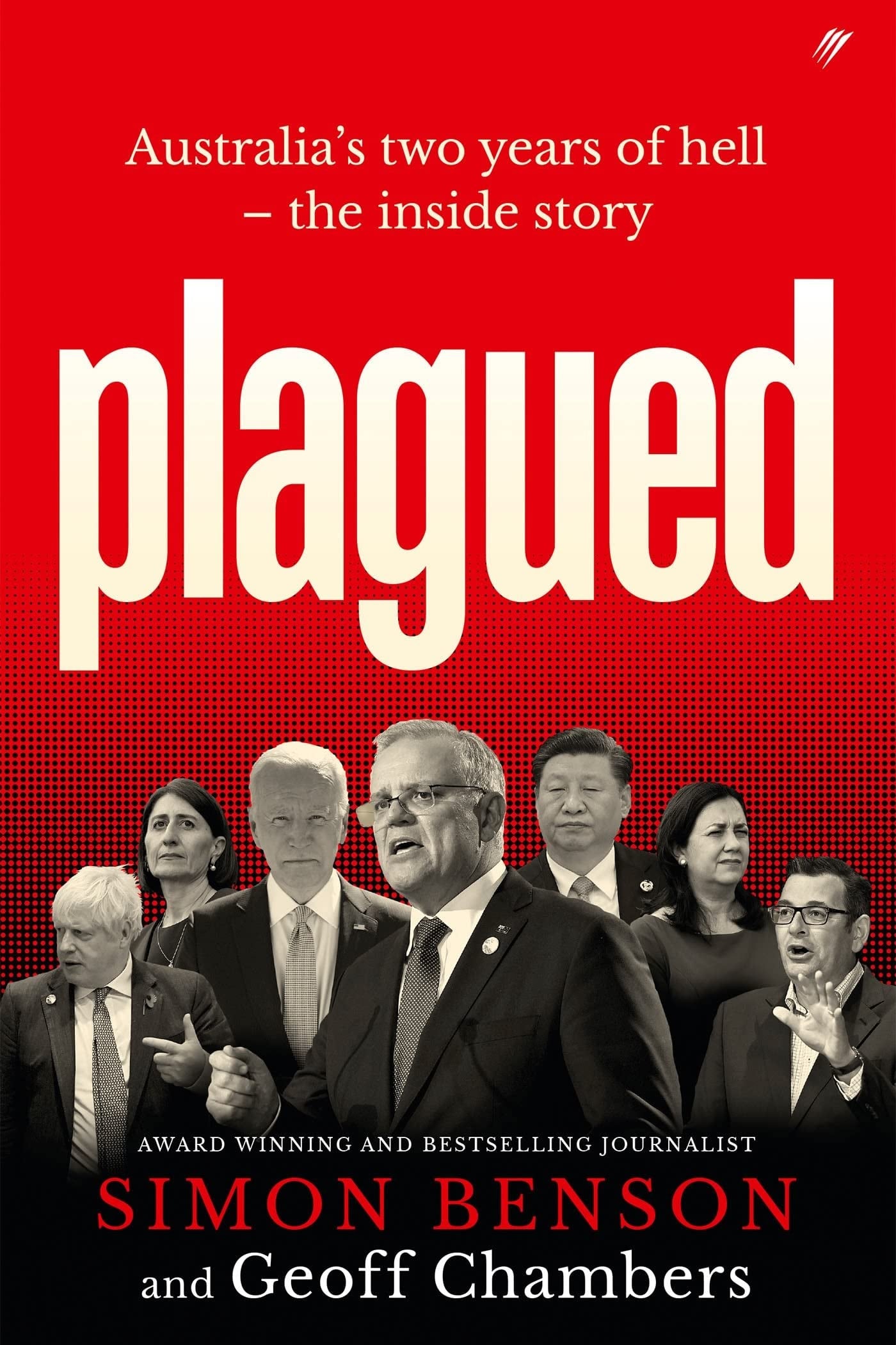 Plagued Australia's Two Years of Hell - the Inside Story by Simon Benson,Geoff Chambers Pantera Press
