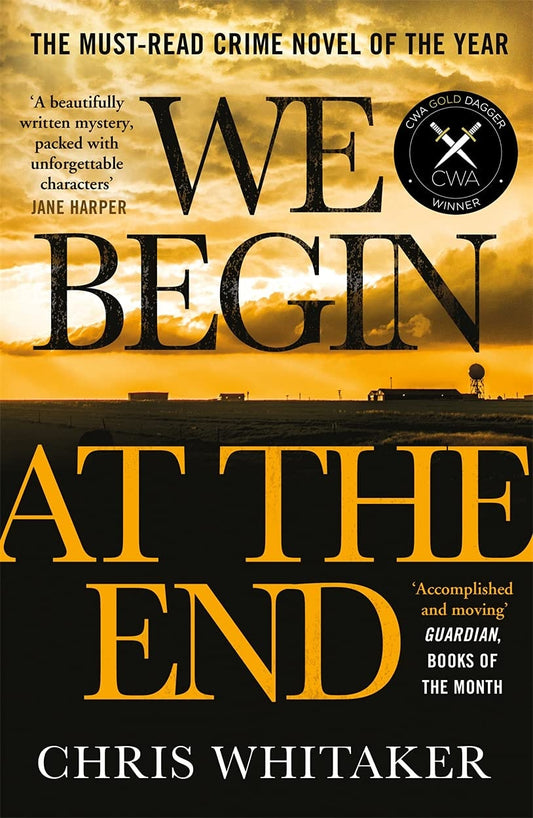 We Begin at the End by Chris Whitaker - USED