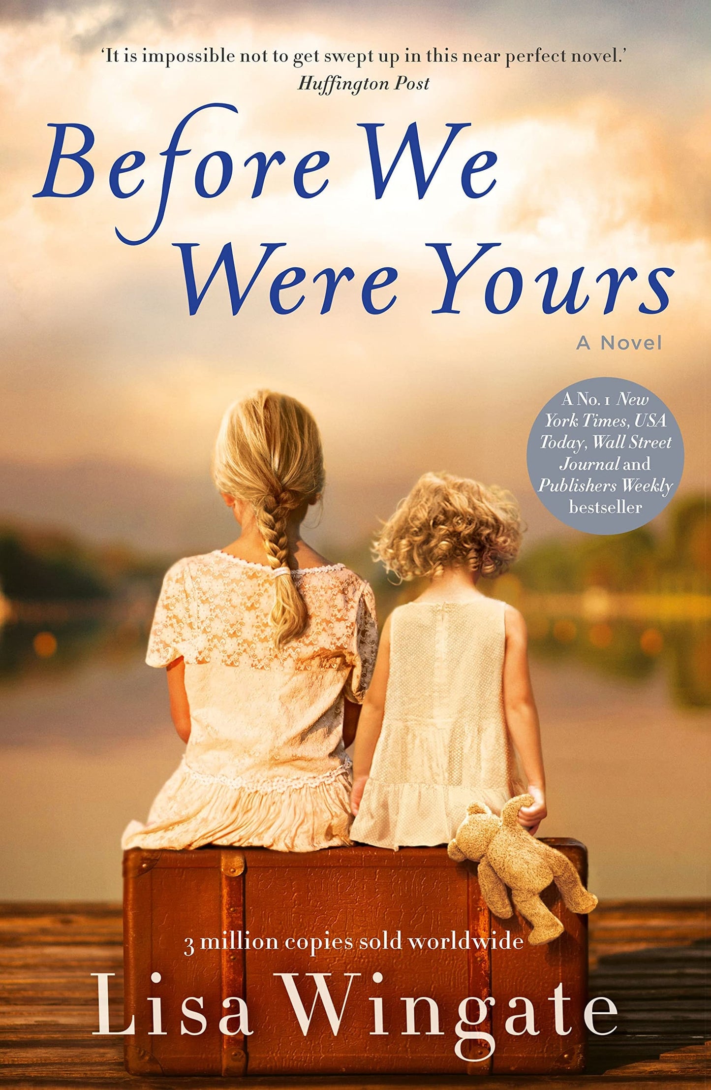 Before We Were Yours The #1 New York Times Bestselling Novel of Unmissable and Powerful Family Drama by Lisa Wingate - USED