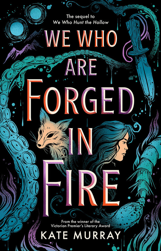 We Who Are Forged in Fire by Kate Murray Hardie Grant Children's Publishing