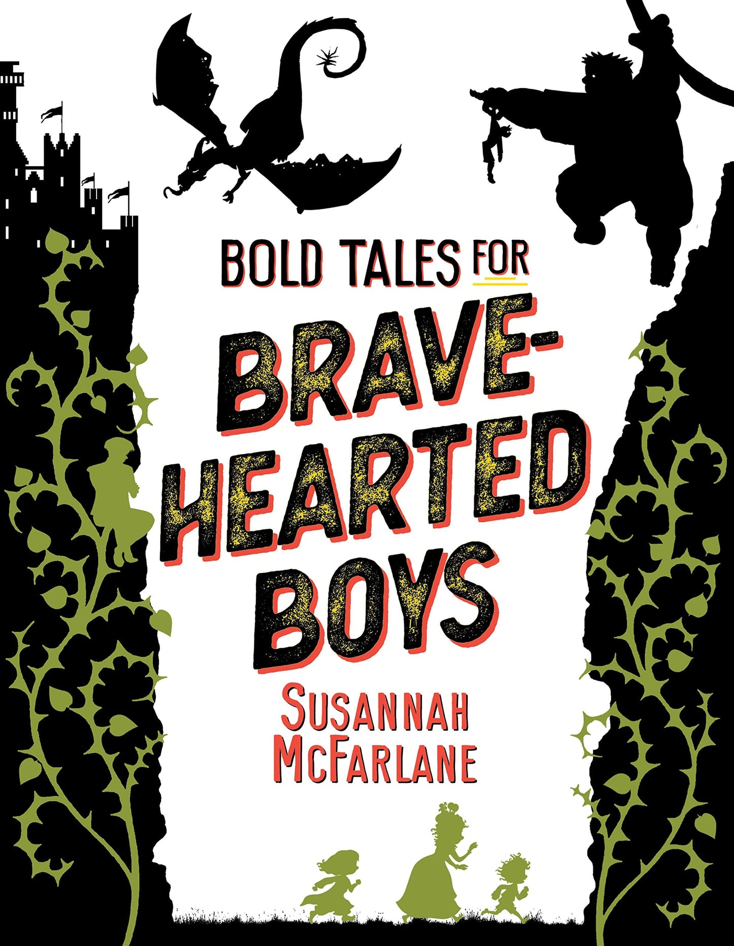 Bold Tales for Brave-Hearted Boys by Susannah McFarlane