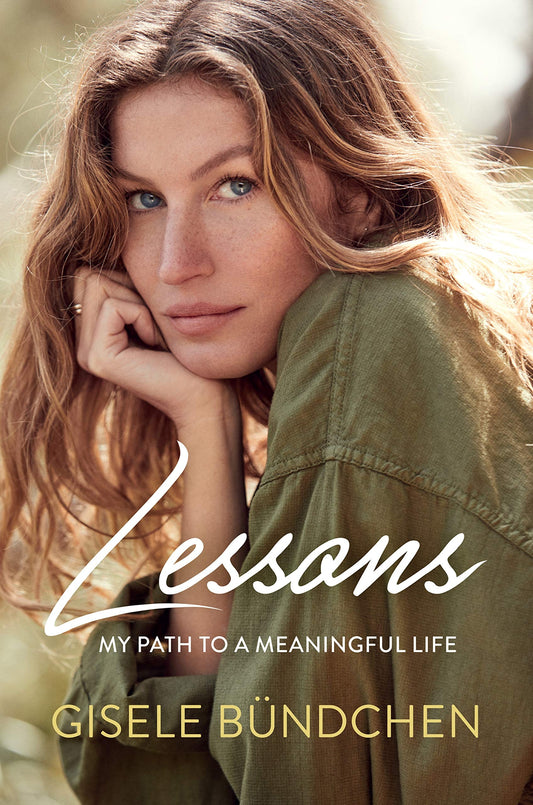 Lessons My Path to a Meaningful Life by Gisele BÃƒÂ¼ndchen