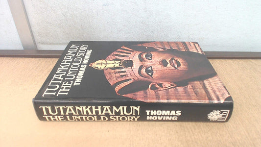 Tutankhamun The Untold Story by Thomas Hoving H. Hamilton