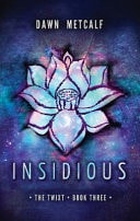 Insidious by Dawn Metcalf - USED