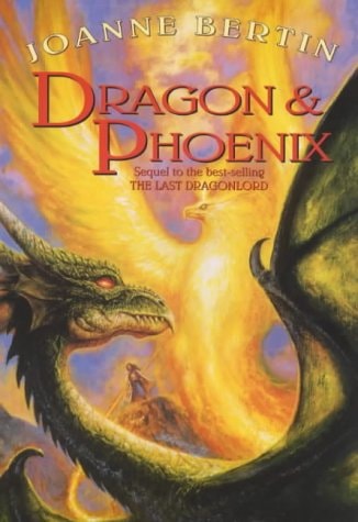 Dragon and Phoenix by Joanne Bertin - USED