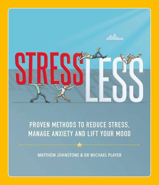 StressLess by Matthew Johnstone,Michael Player