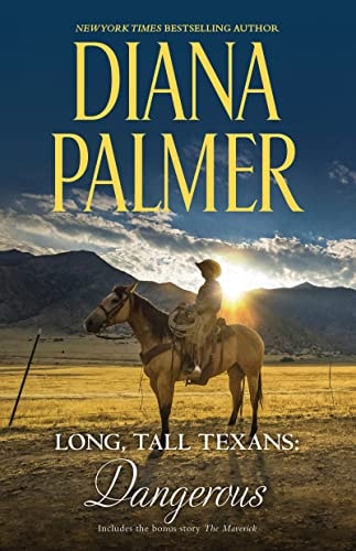 Long, Tall Texans Dangerous/Dangerous/the Maverick by Diana Palmer - USED