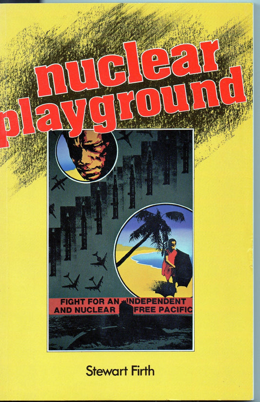 Nuclear Playground by Stewart Firth