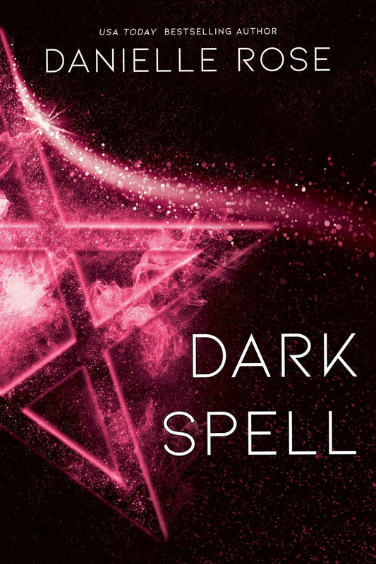 Dark Spell Darkhaven Saga Book 4 by Danielle Rose