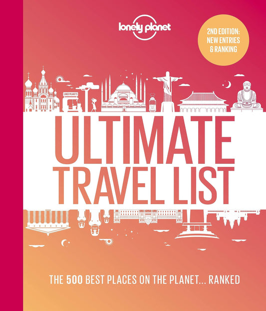 Lonely Planet's Ultimate Travel List 2 The Best Places on the Planet ...Ranked by Lonely Planet - USED