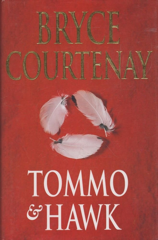 Tommo & Hawk by Bryce Courtenay - USED