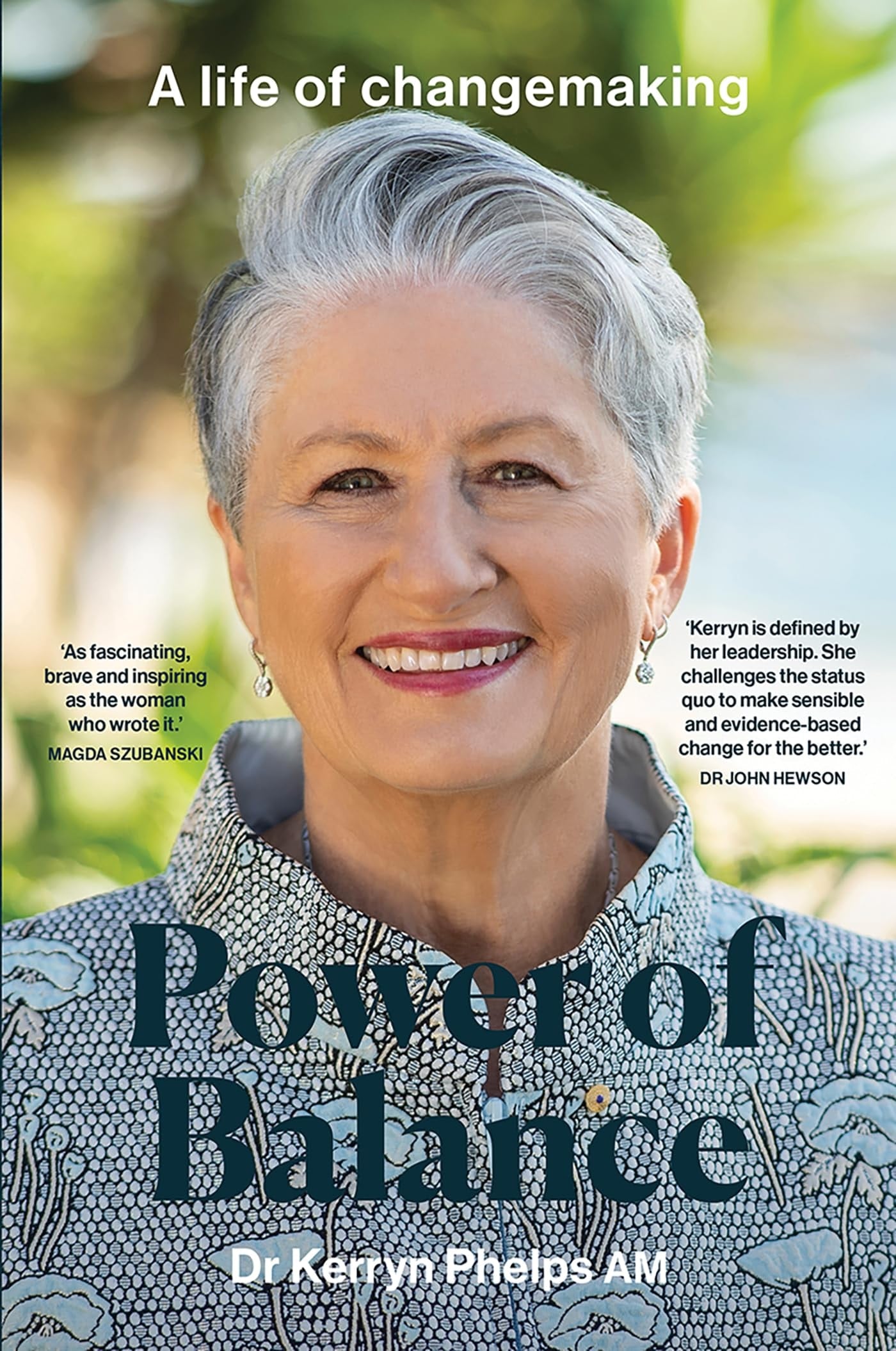 Power of Balance A Life of Changemaking by Kerryn Phelps Hardie Grant Books