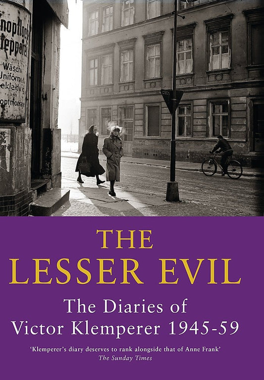 The Lesser Evil The Diaries of Victor Klemperer 1945-1959 by Victor Klemperer - USED
