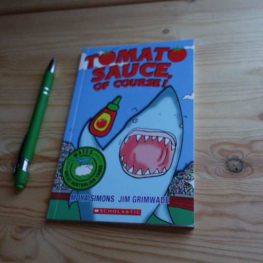 TOMATO SAUCE. OF COURSE! Mates 2019 CHILDRENS Illustrated PICTURE Aussie Book PB by Moya Simons - USED