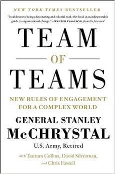 Team of Teams New Rules of Engagement for a Complex World by Stanley A. McChrystal,Tantum Collins,David Silverman,Chris Fussell - USED