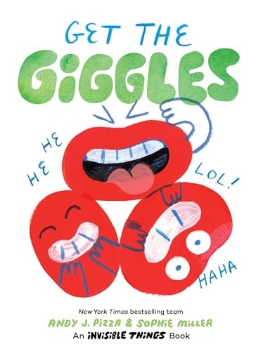 Get the Giggles An Invisible Things Book by Andy J. Pizza,Sophie Miller Chronicle Books LLC