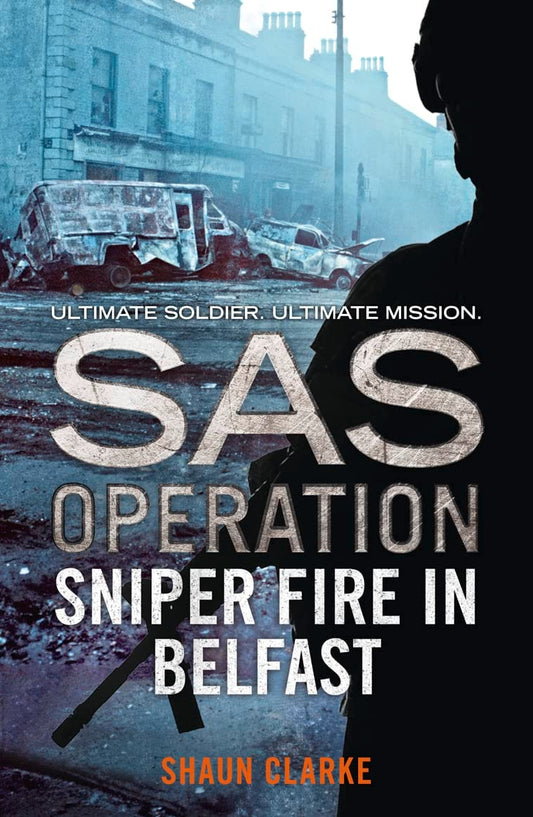 SAS Operation - Sniper Fire in Belfast by Shaun Clarke-NEW-The Book Connection-HarperCollins Publishers