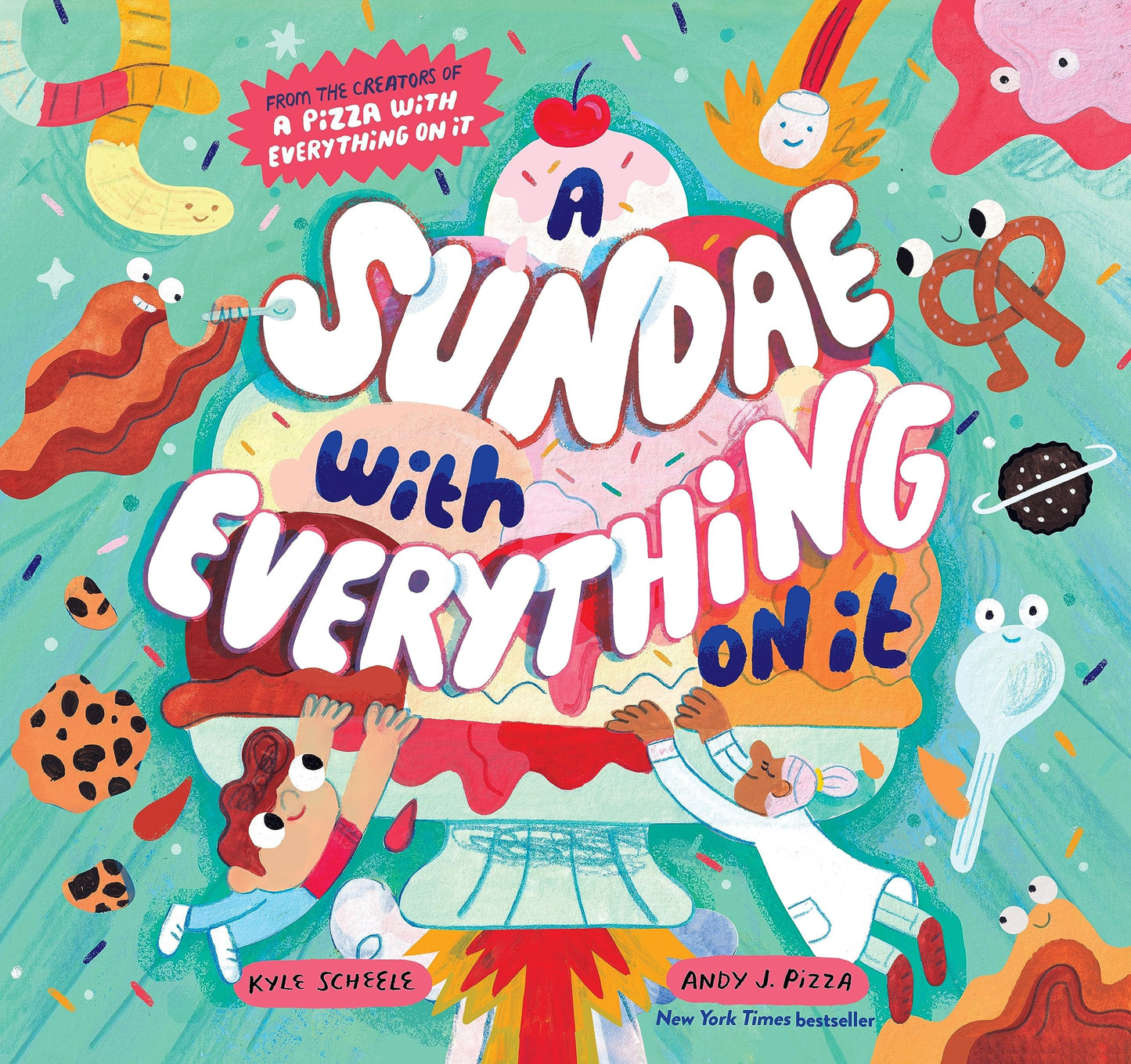A Sundae with Everything on It by Kyle Scheele Chronicle Books