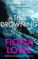 The Drowning by Fiona Lowe - USED
