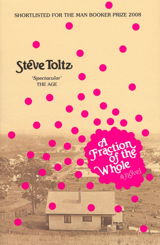 A Fraction of the Whole by Steve Toltz - USED