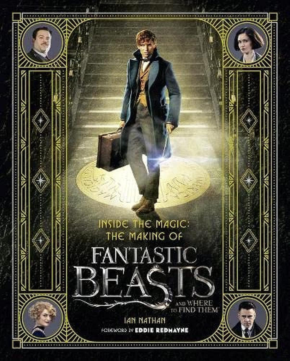 Inside the Magic: the Making of Fantastic Beasts and Where to Find Them by Ian Nathan - USED