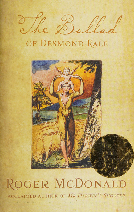 The Ballad of Desmond Kale by Roger McDonald Vintage